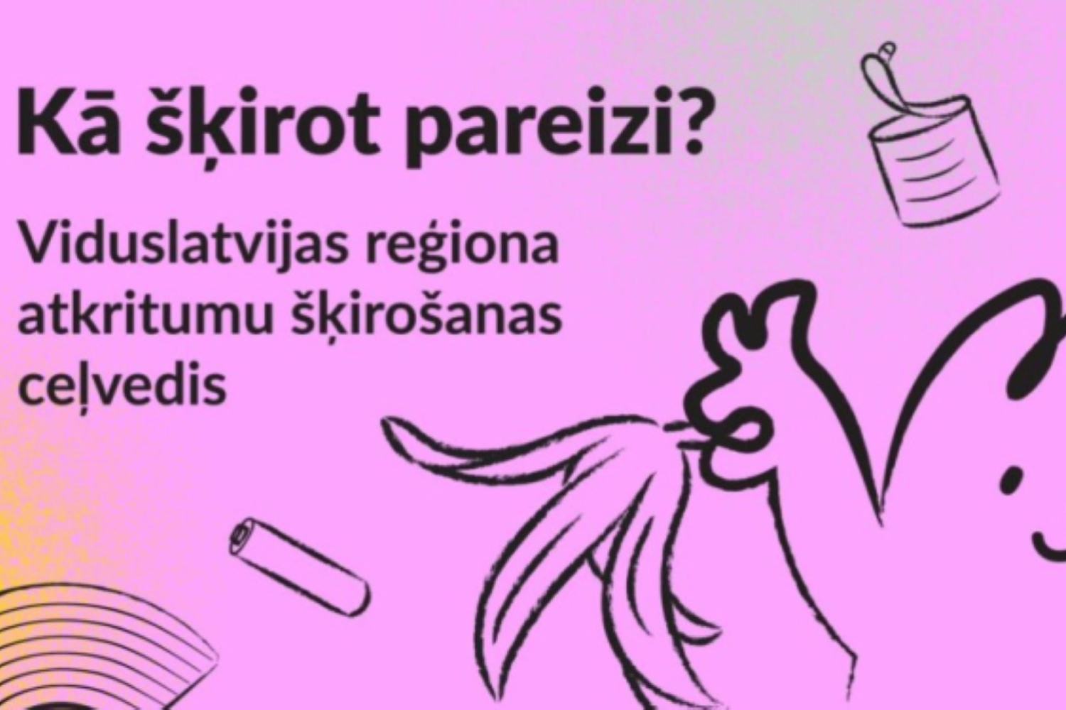 Informatīvs attēls par tēmu “Atkritumu šķirošana ceļvedis Viduslatvija”, skaidrojot jauno šķirošanas ceļvedi, kas palīdz iedzīvotājiem saprast, kā pareizi šķirot atkritumus un izvēlēties atbilstošos nodošanas risinājumus reģionā.