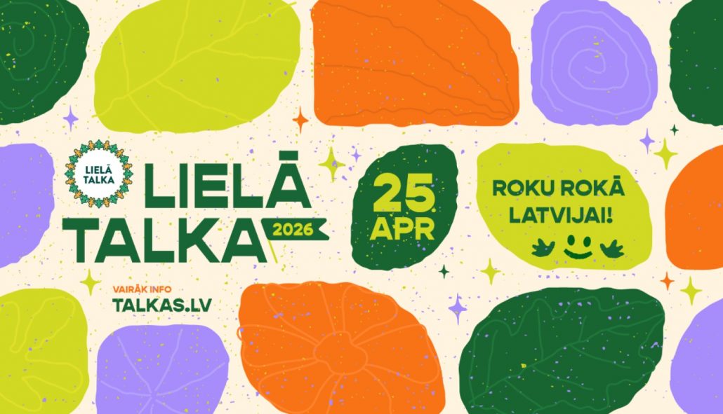 Lielā Talka 2026 Rīga — brīvprātīgie sakopj apkārtējo vidi, strādājot dabā ar saukli “Roku rokā – Latvijai!”