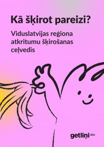 Kā pareizi šķirot? Viduslatvijas reģiona atkritumu šķirošanas ceļvedis.